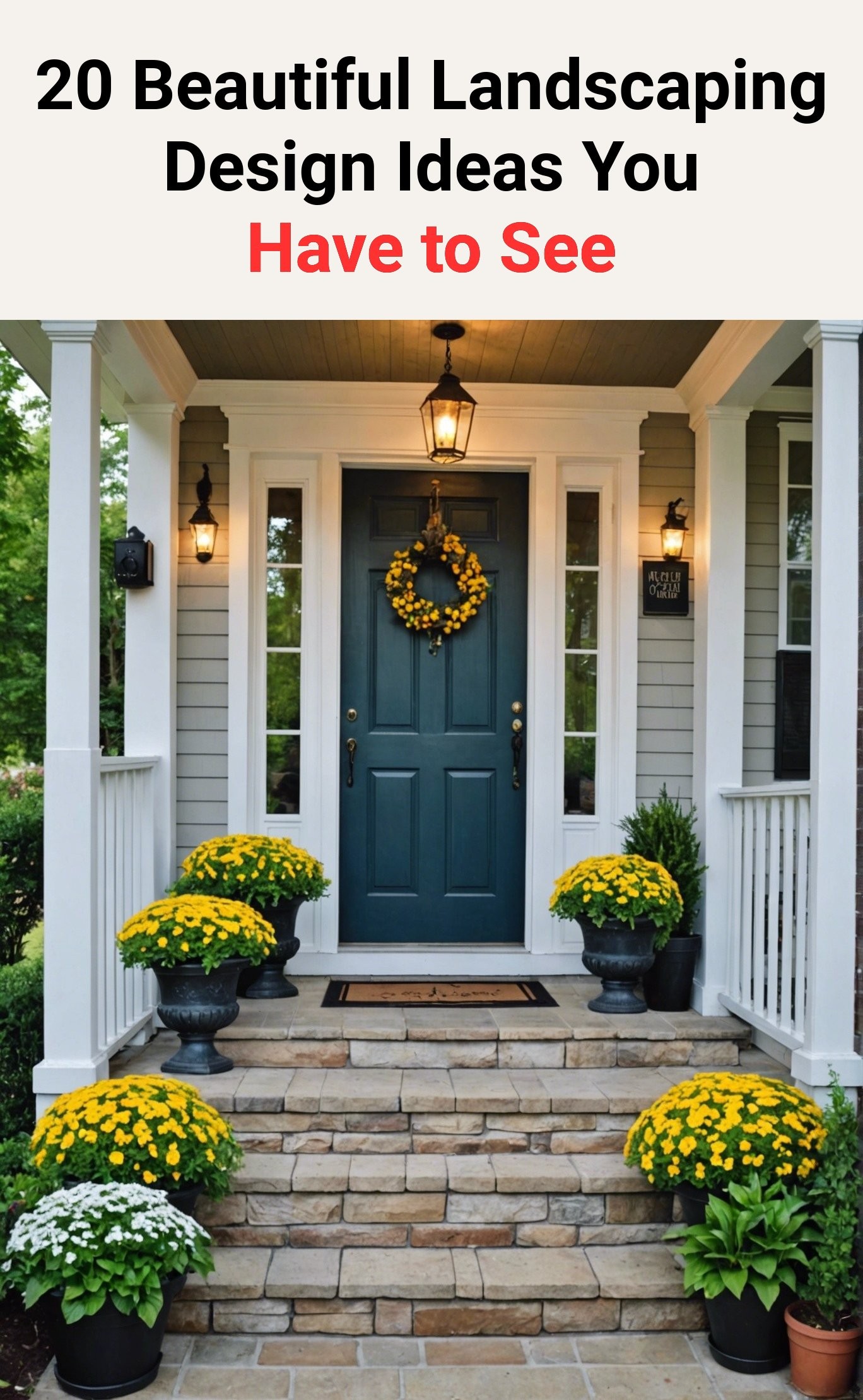 20 Beautiful Landscaping Design Ideas You Have to See