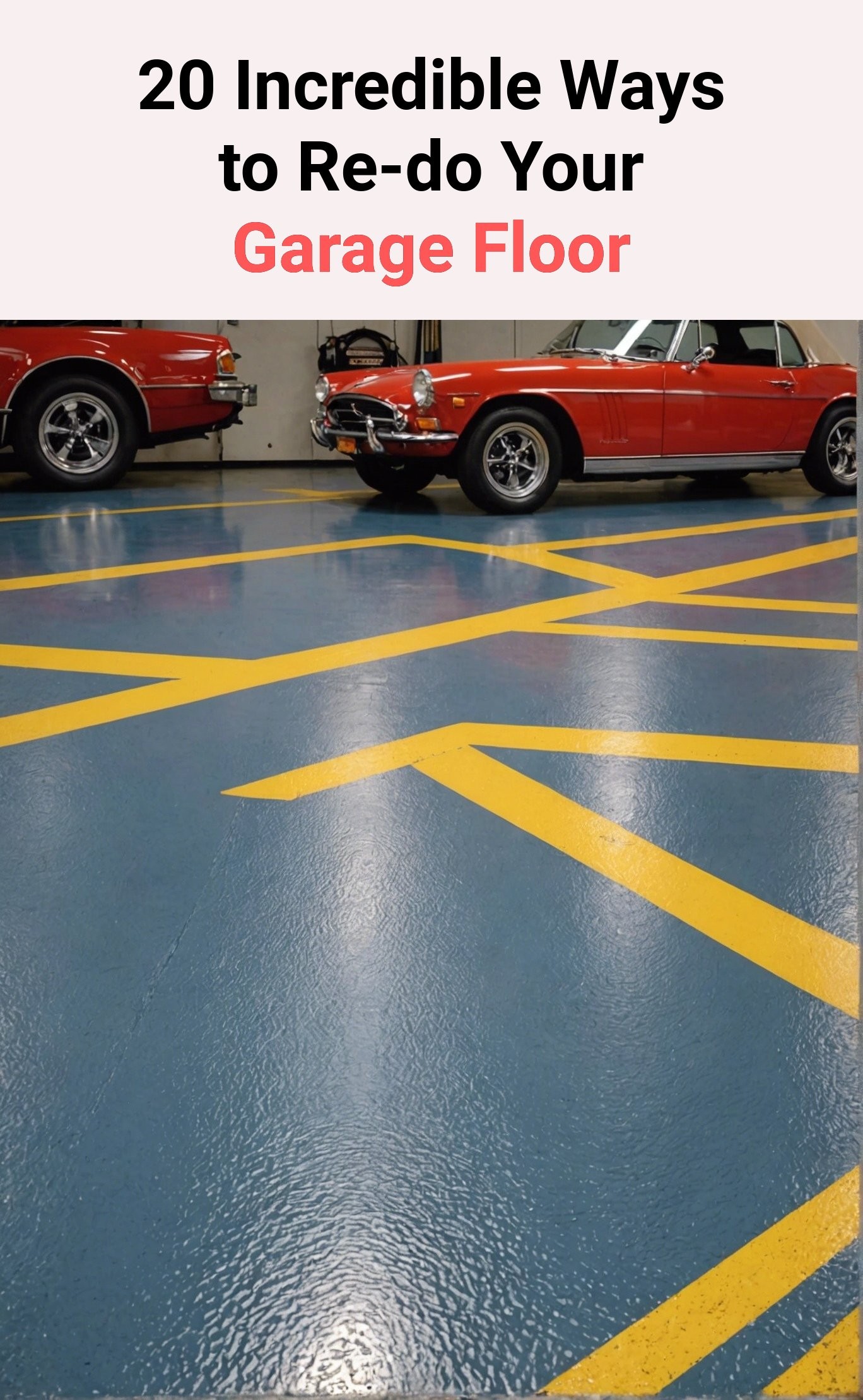 20 Incredible Ways to Re-do Your Garage Floor