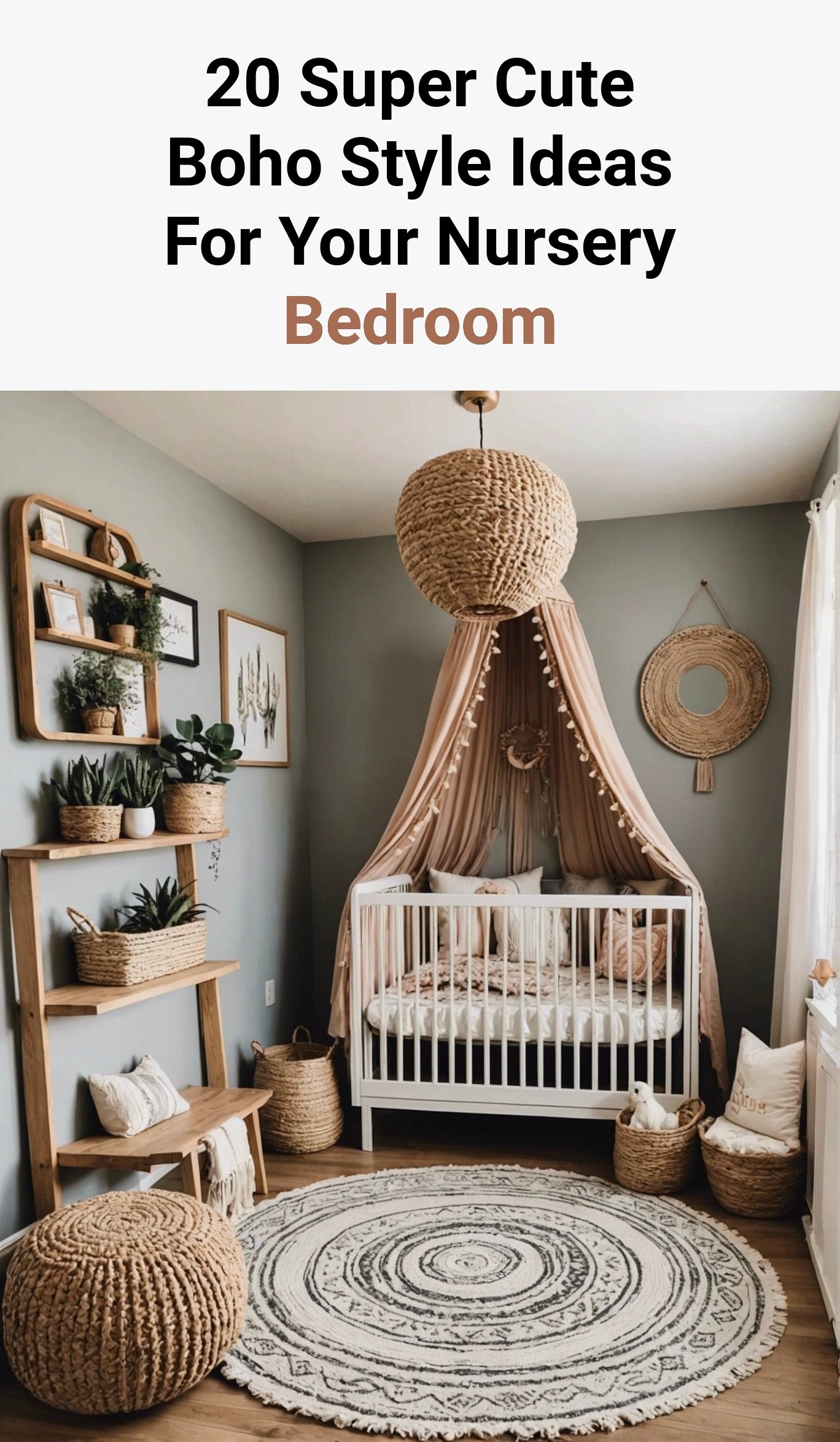20 Super Cute Boho Style Ideas For Your Nursery Bedroom